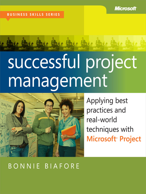 Title details for Successful Project Management by Bonnie Biafore - Available